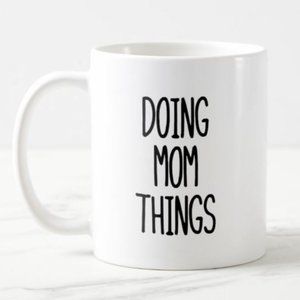 DOING MOM THINGS 12 OZ MUG